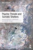 Psychic Threats and Somatic Shelters (eBook, PDF)