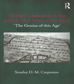 Military Leadership in the British Civil Wars, 1642-1651 (eBook, PDF) - Carpenter, Stanley D. M.