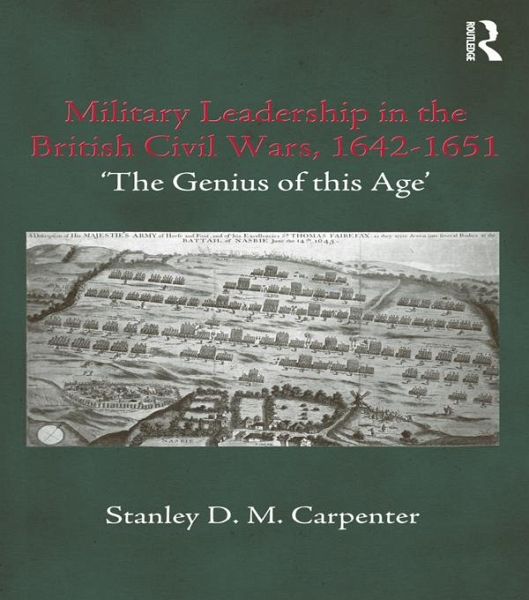 Military Leadership in the British Civil Wars, 1642-1651 (eBook, PDF) Military Leadership in the British Civil Wars, 1642-1651 (eBook, PDF)