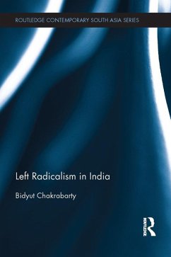 Left Radicalism in India (eBook, PDF) - Chakrabarty, Bidyut