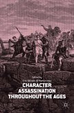 Character Assassination throughout the Ages (eBook, PDF)