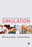 Developing Healthcare Skills through Simulation (eBook, PDF)