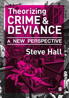 Theorizing Crime and Deviance (eBook, PDF) - Hall, Steve