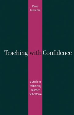 Teaching with Confidence (eBook, PDF) - Lawrence, Denis