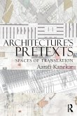 Architecture's Pretexts (eBook, ePUB)