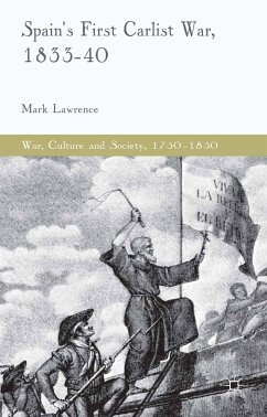 Spain's First Carlist War, 1833-40 (eBook, PDF) - Lawrence, M.