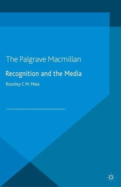 Recognition and the Media (eBook, PDF) - Maia, R.