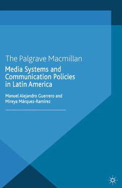 Media Systems and Communication Policies in Latin America (eBook, PDF)