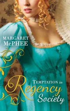 Temptation In Regency Society: Unmasking the Duke's Mistress (Gentlemen of Disrepute) / A Dark and Brooding Gentleman (Gentlemen of Disrepute) (eBook, ePUB) - Mcphee, Margaret