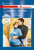 Daddy To Be Determined (Mills & Boon American Romance) (eBook, ePUB)