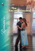 The Secret Princess (Mills & Boon Silhouette) (eBook, ePUB)
