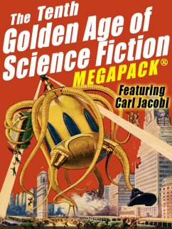 The Tenth Golden Age of Science Fiction MEGAPACK®: Carl Jacobi (eBook, ePUB) - Jacobi, Carl