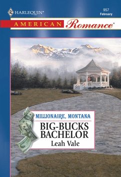 Big-Bucks Bachelor (Mills & Boon American Romance) (eBook, ePUB) - Vale, Leah