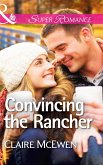 Convincing the Rancher (Mills & Boon Superromance) (eBook, ePUB)
