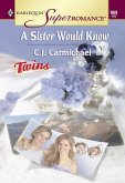 A Sister Would Know (Mills & Boon Vintage Superromance) (eBook, ePUB)