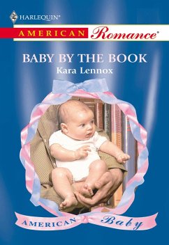 Baby By The Book (Mills & Boon American Romance) (eBook, ePUB) - Lennox, Kara