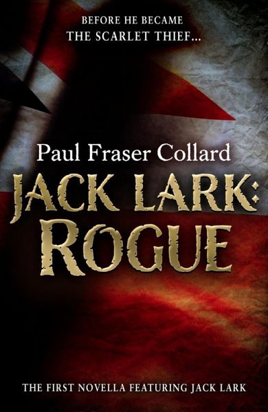 Jack Lark: Rogue (A Jack Lark Short Story) (eBook, ePUB) Jack Lark: Rogue (A Jack Lark Short Story) (eBook, ePUB)