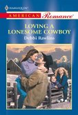 Loving A Lonesome Cowboy (Mills & Boon American Romance) (eBook, ePUB)