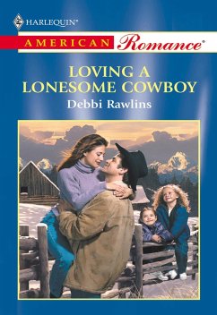 Loving A Lonesome Cowboy (Mills & Boon American Romance) (eBook, ePUB) - Rawlins, Debbi