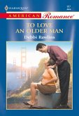 To Love An Older Man (Mills & Boon American Romance) (eBook, ePUB)