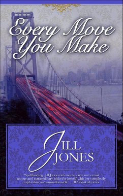 Every Move You Make (eBook, ePUB) - Jones, Jill Every Move You Make (eBook, ePUB) - Jones, Jill
