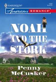 Noah And The Stork (Mills & Boon American Romance) (eBook, ePUB)