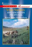 His Shotgun Proposal (eBook, ePUB) His Shotgun Proposal (eBook, ePUB)