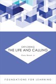 Exploring the Life and Calling (eBook, ePUB) Exploring the Life and Calling (eBook, ePUB)