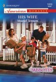His Wife (Mills & Boon American Romance) (eBook, ePUB)