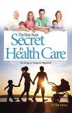 Best-Kept Secret in Health Care (eBook, ePUB) Best-Kept Secret in Health Care (eBook, ePUB)