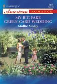 My Big Fake Green-Card Wedding (Mills & Boon American Romance) (eBook, ePUB)