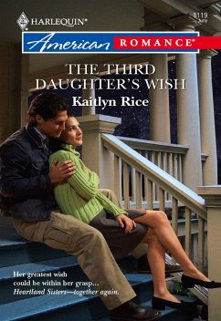 The Third Daughter's Wish (Mills & Boon American Romance) (eBook, ePUB) - Rice, Kaitlyn