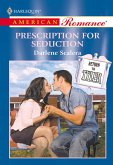 Prescription For Seduction (Mills & Boon American Romance) (eBook, ePUB)