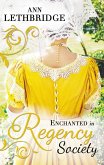 Enchanted in Regency Society: Wicked Rake, Defiant Mistress / The Gamekeeper's Lady (eBook, ePUB)