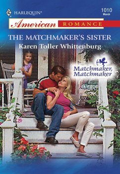 The Matchmaker's Sister (Mills & Boon American Romance) (eBook, ePUB) - Whittenburg, Karen Toller