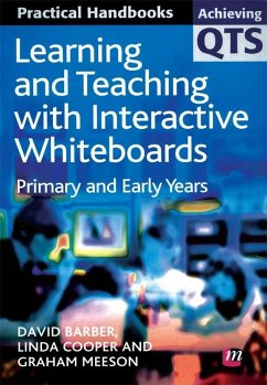 Learning and Teaching with Interactive Whiteboards (eBook, PDF) - Barber, David; Cooper, Linda; Meeson, Graham