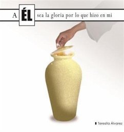 Cover El Sea La Gloria Por Lo Que Hizo En Mi (eBook, ePUB)