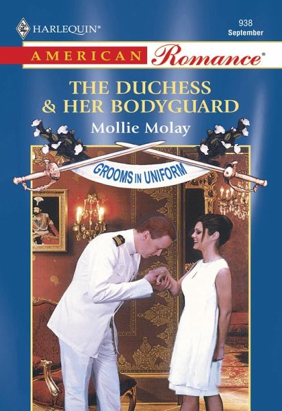 The Duchess and Her Bodyguard (eBook, ePUB) The Duchess and Her Bodyguard (eBook, ePUB)