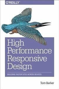 High Performance Responsive Design (eBook, PDF) - Barker, Tom