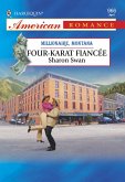 Four-Karat Fiancee (Mills & Boon American Romance) (eBook, ePUB)