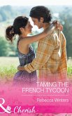 Taming The French Tycoon (eBook, ePUB)