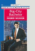 Big-city Bachelor (Mills & Boon American Romance) (eBook, ePUB)