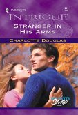 Stranger In His Arms (Mills & Boon Intrigue) (eBook, ePUB)