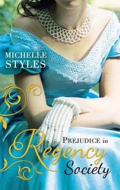 Prejudice in Regency Society: An Impulsive Debutante / A Question of Impropriety (eBook, ePUB) - Styles, Michelle