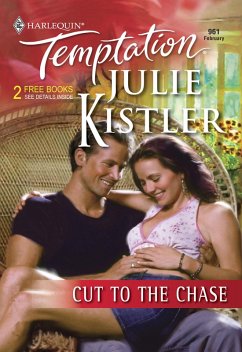 Cut To The Chase (Mills & Boon Temptation) (eBook, ePUB) - Kistler, Julie
