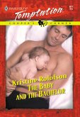 The Baby And The Bachelor (Mills & Boon Temptation) (eBook, ePUB)
