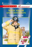 With Valor And Devotion (Mills & Boon American Romance) (eBook, ePUB)