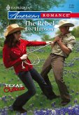 The Rebel (Mills & Boon American Romance) (eBook, ePUB)