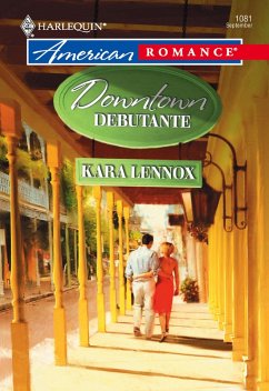 Downtown Debutante (Mills & Boon American Romance) (eBook, ePUB) - Lennox, Kara