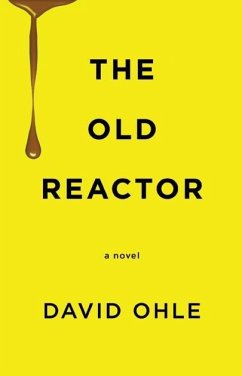 The Old Reactor (eBook, ePUB) - Ohle, David